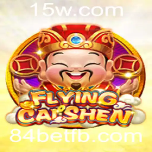 Explorando o Mundo de FlyingCaiShen com 84bet