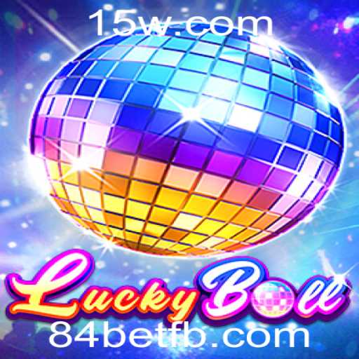 Descubra o Fascinante Jogo LuckyBall e a Inovadora Plataforma 84bet